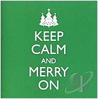Reflections 096741482724 Keep Calm And Merry On CD 11 Easy Listening Songs